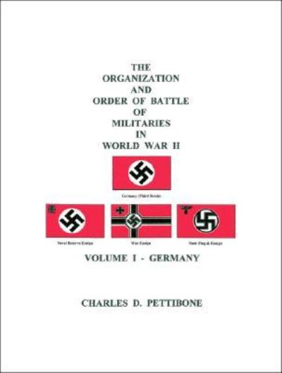 Cover for Charles D. Pettibone · The Organization and Order of Battle of Militaries In World War II (Paperback Book) (2016)