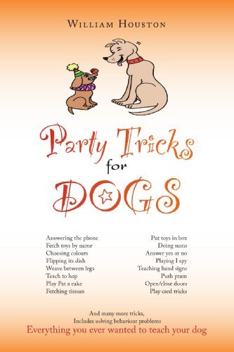 Cover for William Houston · Party Tricks for Dogs (Paperback Book) (2007)