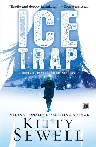 Cover for Kitty Sewell · Ice Trap: a Novel of Psychological Suspense (Paperback Book) [Reprint edition] (2009)