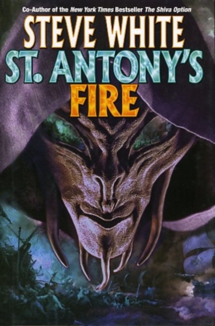 Cover for Steve White · Saint Antony's Fire (Inbunden Bok) (2008)