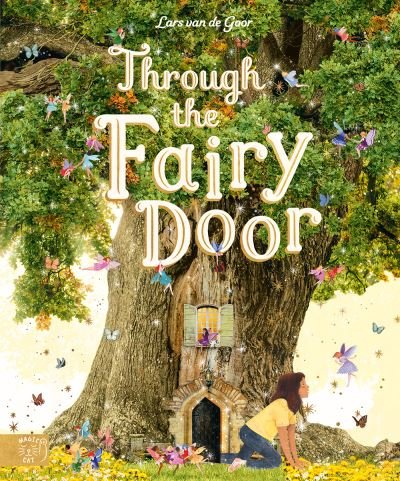 Cover for Lars van de Goor · Through the Fairy Door (Book) (2023)