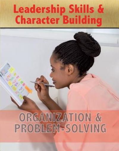 Cover for Sarah Smith · Leadership Skills and Character Building: Organization and Problem-Solving (Inbunden Bok) (2018)