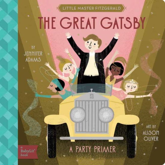 Cover for Jennifer Adams · The Great Gatsby: A BabyLit Party Primer (Kartonbuch) (2025)