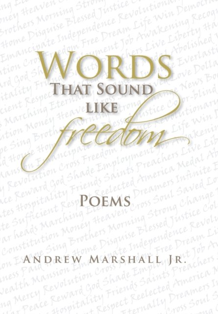 Cover for Jr Andrew Marshall · Words That Sound Like Freedom (Inbunden Bok) (2008)