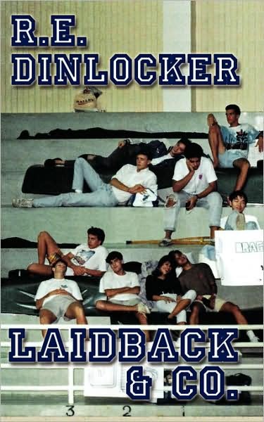 Cover for R E Dinlocker · Laidback &amp; Co. (Paperback Book) (2009)