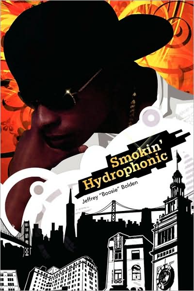 Cover for Jeffrey &quot;Boosie&quot; Bolden · Smokin' Hydrophonic (Paperback Book) (2009)