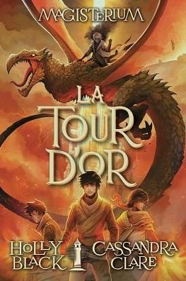 Magisterium: N Degrees 5 - La Tour d'Or - Holly Black - Books - Scholastic - 9781443173988 - February 26, 2019