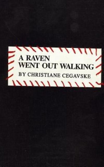 Cover for Christiane Cegavske · A Raven Went Out Walking (Paperback Book) (2010)