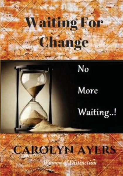 Cover for Carolyn a Ayers · Waiting for Change (Paperback Book) (2010)