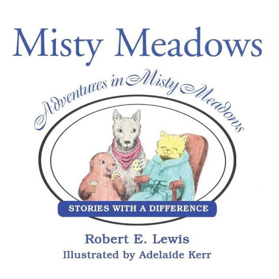 Cover for Robert Lewis · Adventures in Misty Meadows: Stories with a Difference (Paperback Book) (2014)