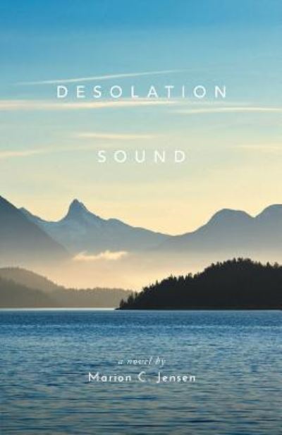 Cover for Marion C. Jensen · Desolation Sound (Paperback Book) (2016)