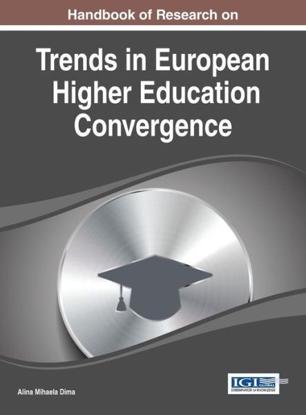 Cover for Alina Mihaela Dima · Handbook of Research on Trends in European Higher Education Convergence (Hardcover Book) (2014)