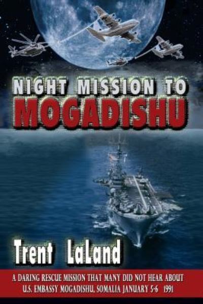 Cover for Trent LaLand · Night Mission To Mogadishu (Paperback Book) (2012)