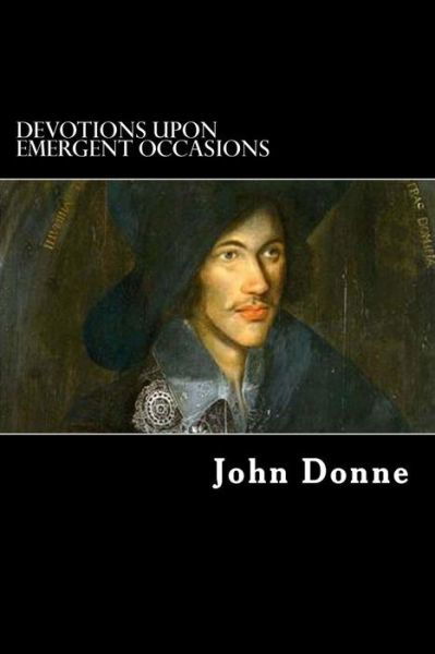 Cover for John Donne · Devotions Upon Emergent Occasions: Together with Death's Duel (Paperback Bog) (2012)