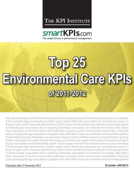 Cover for The Kpi Institute · Top 25 Environmental Care Kpis of 2011-2012 (Paperback Book) (2013)