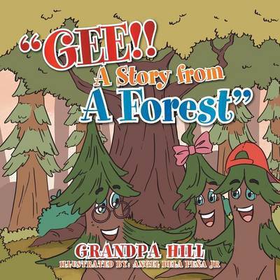 Cover for Grandpa Hill · Gee!! a Story from a Forest (Paperback Book) (2013)