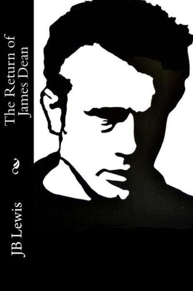 Cover for Jb Lewis · The Return of James Dean (Paperback Book) (2013)
