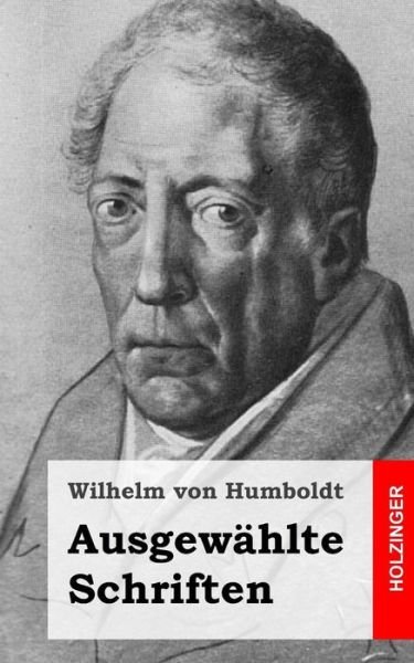 Cover for Wilhelm Von Humboldt · Ausgewahlte Schriften (Pocketbok) (2013)