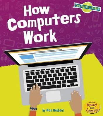 Cover for Ben Hubbard · How Computers Work (Bok) (2017)