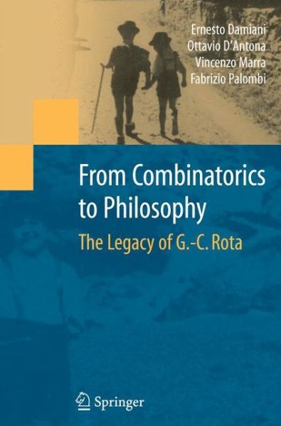 Cover for Ernesto Damiani · From Combinatorics to Philosophy: The Legacy of G.-C. Rota (Paperback Book) [2009 edition] (2014)