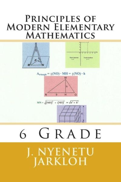 Cover for Mr J Nyenetu Jarkloh · Principles of Modern Elementary Mathematics: 6 Grade (Paperback Book) (2013)