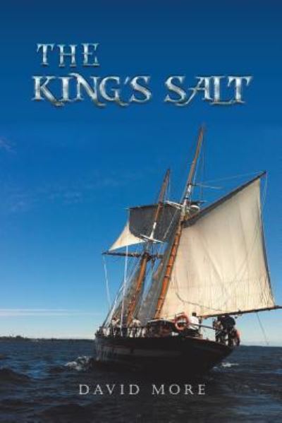 The King's Salt - David More - Books - Trafford Publishing - 9781490786988 - January 29, 2018