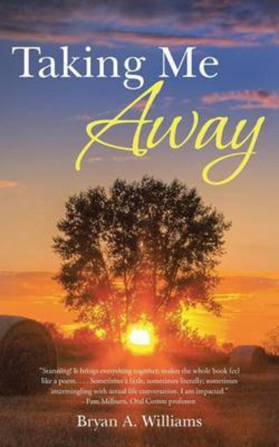 Cover for Bryan a Williams · Taking Me Away (Paperback Book) (2015)