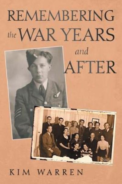 Cover for Kim Warren · Remembering the War Years and After (Paperback Book) (2016)