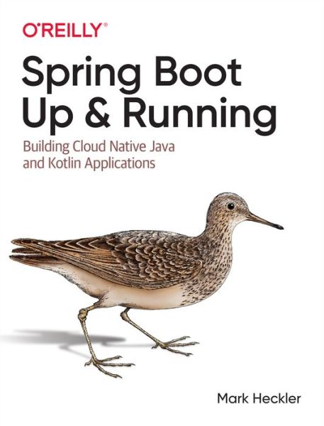 Cover for Mark Heckler · Spring Boot: Up and Running: Building Cloud Native Java and Kotlin Applications (Paperback Book) (2021)