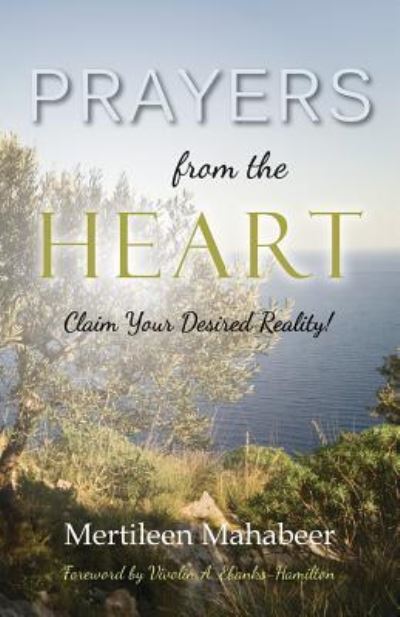 Cover for Mertileen Mahabeer · Prayers from the Heart: Claim Your Desired Reality! (Paperback Book) (2015)