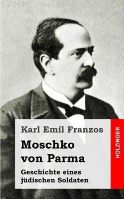 Cover for Karl Emil Franzos · Moschko von Parma (Taschenbuch) (2013)