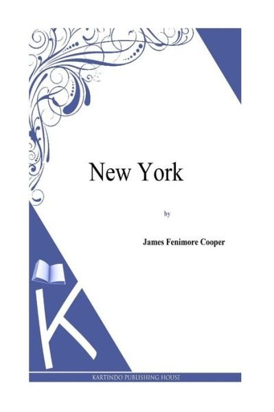 Cover for J Fenimore Cooper · New York (Paperback Book) (2013)