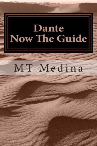 Cover for M T Medina · Dante, Now the Guide (Taschenbuch) (2014)