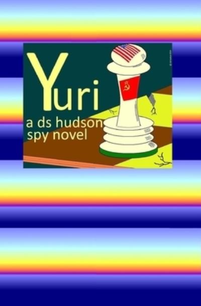Cover for D S Hudson · Yuri (Pocketbok) (2014)
