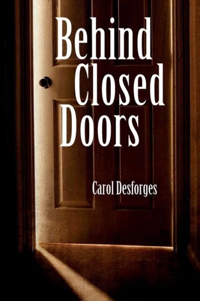 Carol Desforges · Behind Closed Doors (The Shugrinsky Family) (Volume 2) (Paperback Bog) (2014)