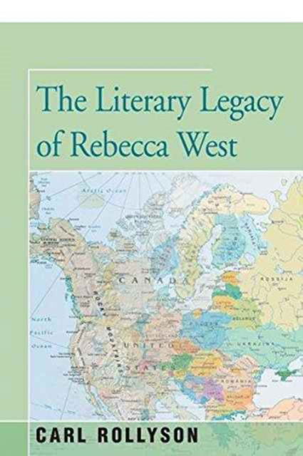 Cover for Carl Rollyson · The Literary Legacy of Rebecca West (Paperback Book) (2016)