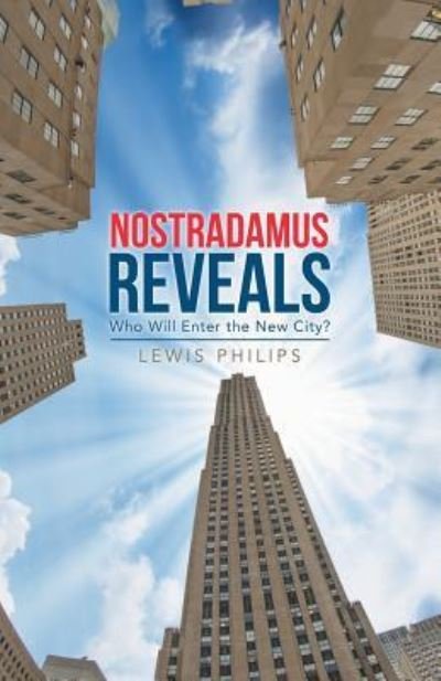 Cover for Lewis Philips · Nostradamus Reveals (Pocketbok) (2018)