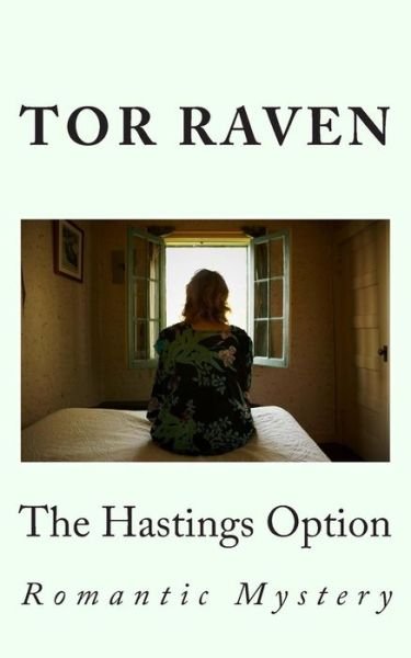 Cover for Tor Raven · The Hastings Option: Romantic Mystery (Pocketbok) (2014)