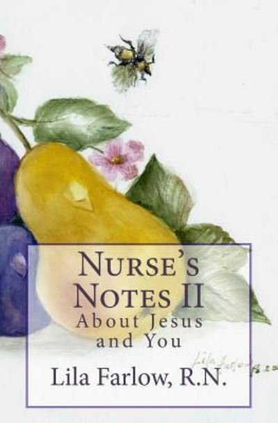 Cover for Lila Gene Farlow · Nurse's Notes II (Paperback Bog) (2017)