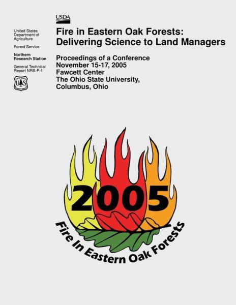 Cover for United States Department of Agriculture · Fire in Eastern Oak Forests: Delivering Science to Land Managers (Paperback Book) (2015)