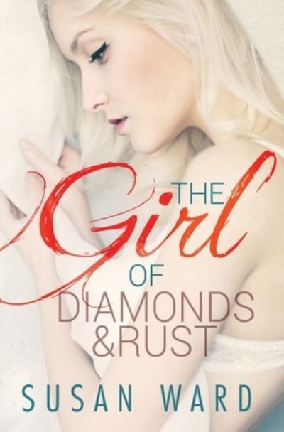 Cover for Susan Ward · The Girl of Diamonds and Rust (Paperback Book) (2015)