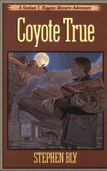 Cover for Stephen Bly · Coyote True (Paperback Bog) (2015)