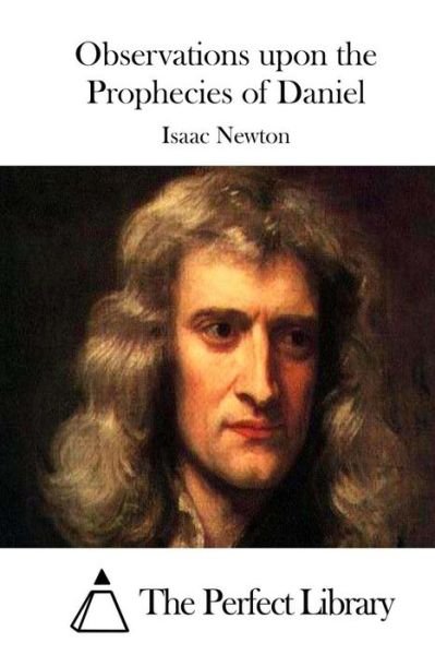 Cover for Isaac Newton · Observations Upon the Prophecies of Daniel (Pocketbok) (2015)