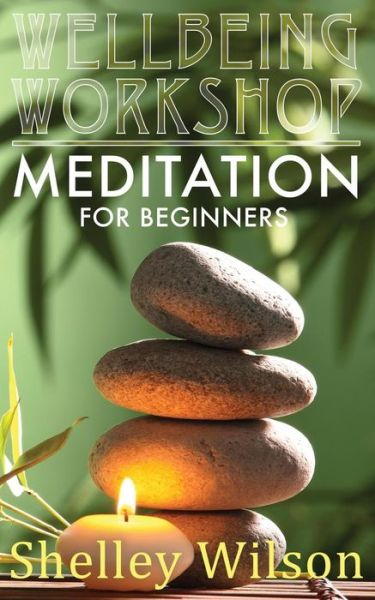 Cover for Shelley Wilson · Meditation for Beginners (Paperback Bog) (2015)