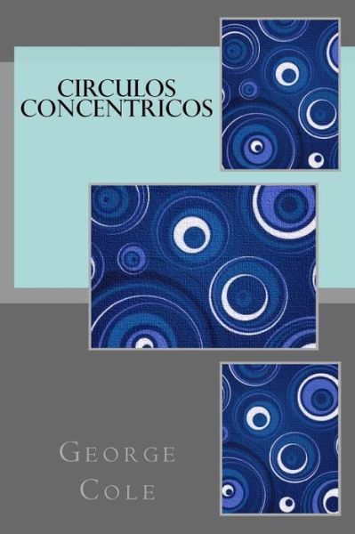 Cover for George Cole · Circulos Concentricos (Pocketbok) (2014)