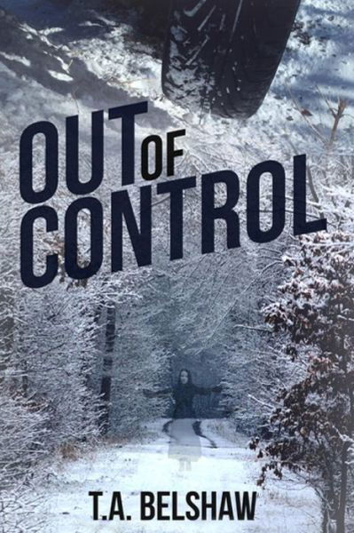 Cover for T a Belshaw · Out of Control (Paperback Book) (2015)