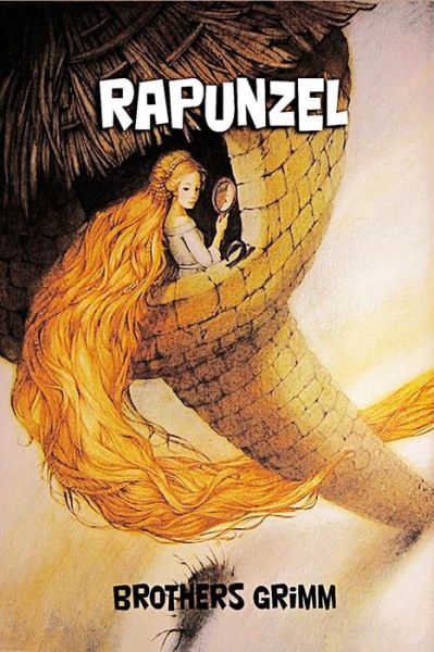 Rapunzel - Brothers Grimm - Livros - Createspace Independent Publishing Platf - 9781523615988 - 21 de janeiro de 2016