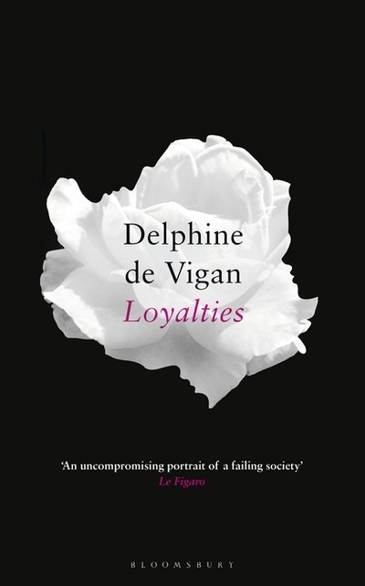 Loyalties - Vigan Delphine de - Livres - Bloomsbury Publishing PLC - 9781526601988 - 10 janvier 2019
