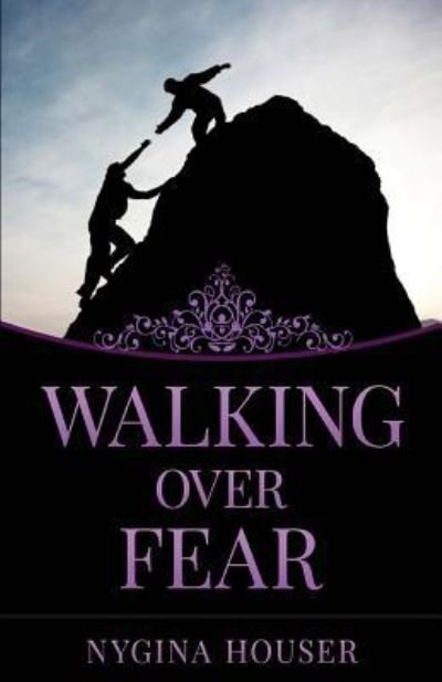 Cover for Nygina Houser · Walking Over Fear (Pocketbok) (2016)