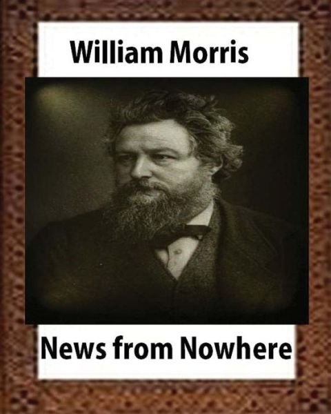 Cover for William Morris · News from Nowhere, Utopian romance by William Morris (Taschenbuch) (2016)